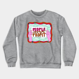 People Over Profit Crewneck Sweatshirt